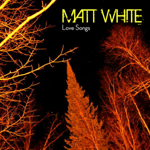 MattWhite_LoveSongs_iTunes